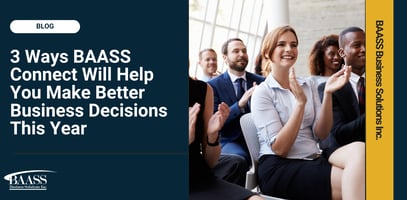 3 ways BAASS Connect helps business leaders make smarter decisions 