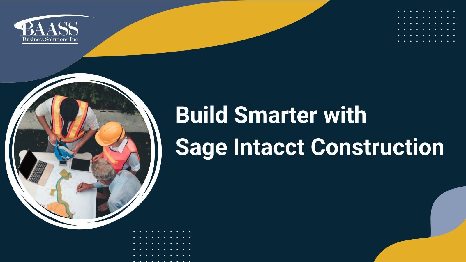Build smarter with  Sage Intacct construction webinar