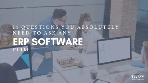 14 Questions You Absolutely Need to Ask Any ERP Software Firm