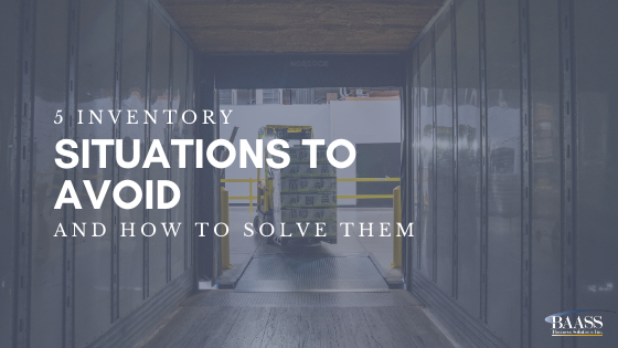 5 Inventory Situations to Avoid and How to Solve Them