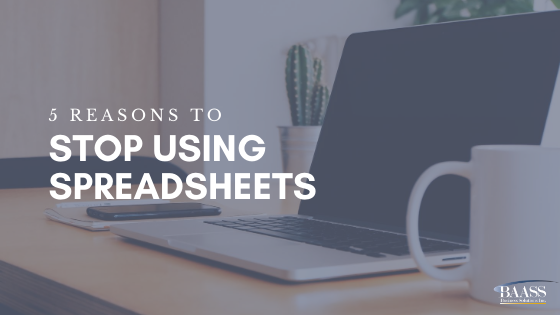 5 Reasons to Stop Using Spreadsheets