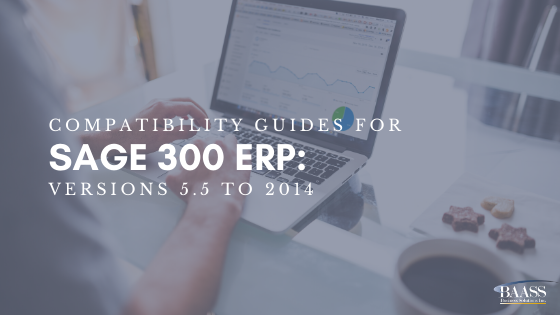 - Compatibility Giudes for Sage 300 ERP Versions 5.5 to 2014