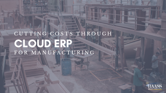 Blog - Cutting Costs Through Cloud ERP for Manufacturing-1