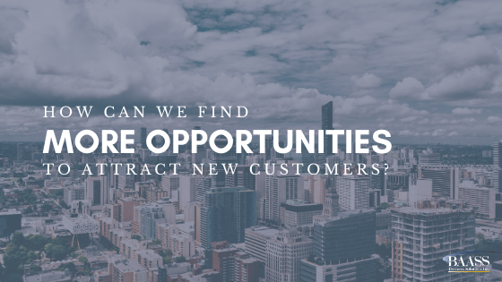 How Can We Find More Opportunities To Attract New Customers