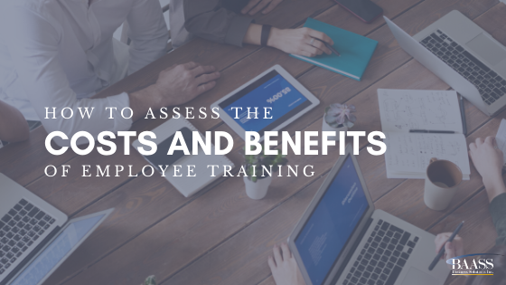 How to Assess the Costs and Benefits of Employee Training