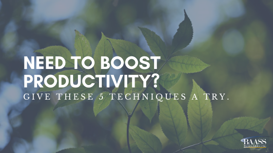 Need to Boost Productivity Give These 5 Techniques a Try