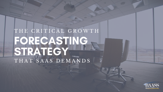 Blog - The Critical Growth Forecasting Strategy that SaaS Demands