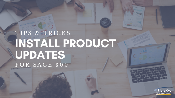 Tips & Tricks: Install Product Updates for Sage 300