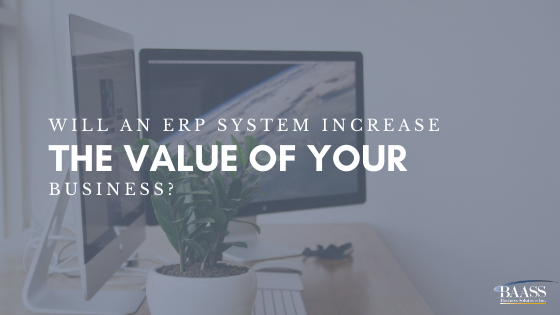 Blog - Will an ERP System increaes the value of your business