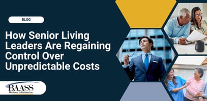 Senior Living Cost Control Strategies: How Leaders Are Reducing Financial Uncertainty
