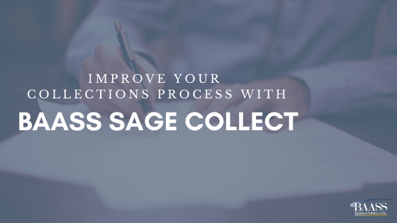 Improve your  collections process with BAASS Sage Collect