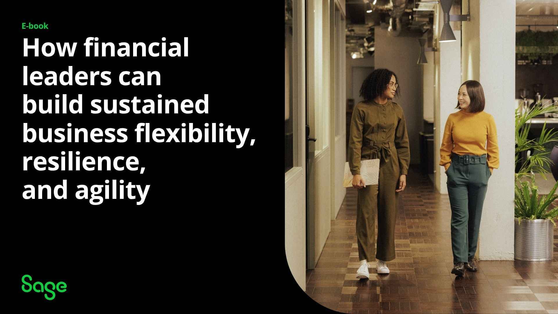 How financial leaders can build sustained business flexibility, resilience, and agility
