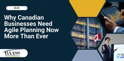 Why Canadian Businesses Need Agile Planning Now More Than Ever