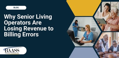 Why Senior Living Operators Are Losing Revenue to Billing Errors