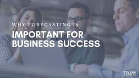 Why Forecasting is Important for Business Success