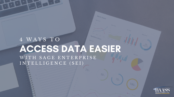 4 Ways To Access Data Easier with Sage Enterprise Intelligence