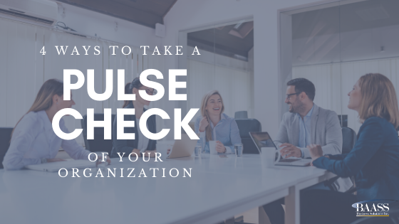 4 Ways To Take A Pulse Check Of Your Organizational