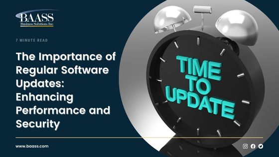 The Importance of Regular Software Updates: Enhancing Performance and Security