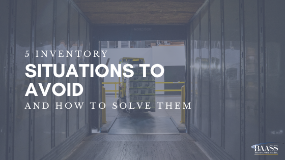 5 Inventory Situations to Avoid - and How to Solve Them