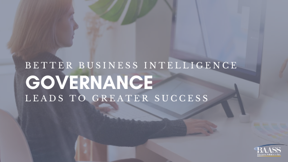 Better Business Intelligence Governance Leads to Greater Success
