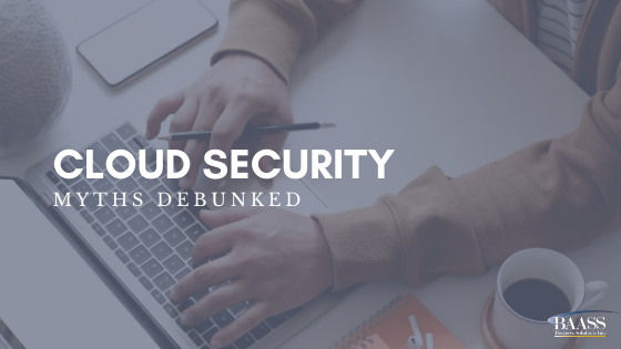 Cloud Security Myths Debunked