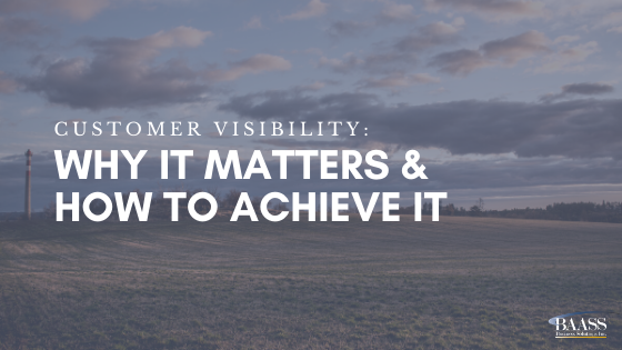 Customer Visibility: Why It Matters & How to Achieve It