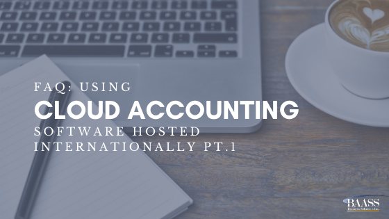 FAQ: Using Cloud Accounting Software Hosted Internationally part 1