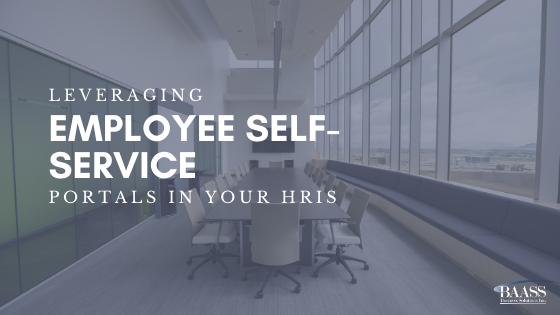 Leveraging Employee Self-Service Portals in your HRIS