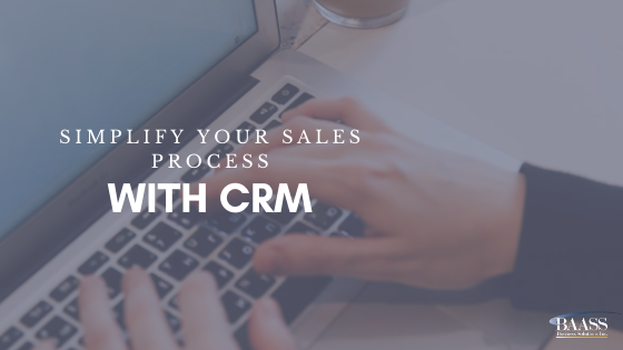 Simplify Your Sales Process With CRM