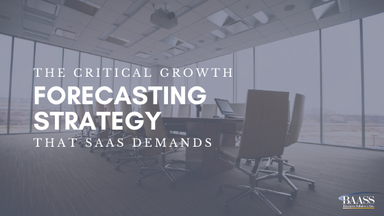 The Critical Growth Forecasting Strategy that SaaS Demands