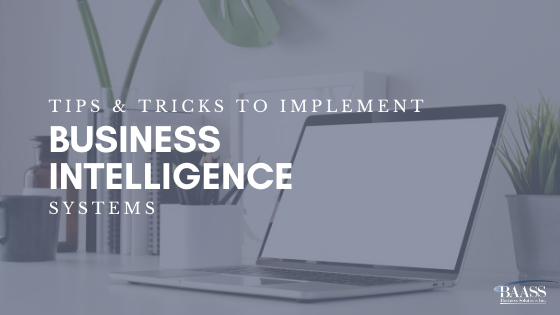 Tips and Tricks to Implement Business Intelligence Systems 