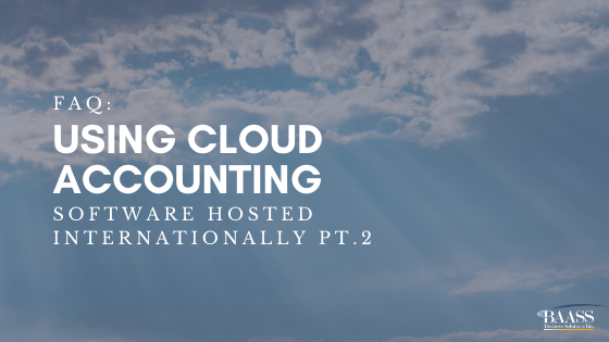 FAQ: Using Cloud Accounting Software Hosted Internationally pt.2