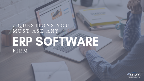 7 Questions You Must Ask Any ERP Software Firm