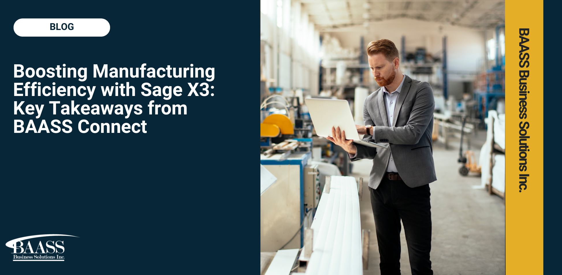 Boosting Manufacturing Efficiency with Sage X3: Key Takeaways from BAASS Connect 