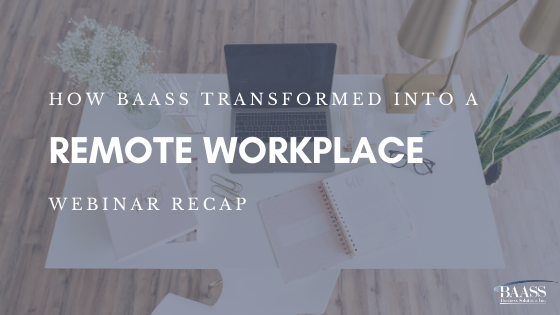How BAASS Transformed into a Remote Workplace