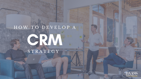 How To Develop a CRM Strategy