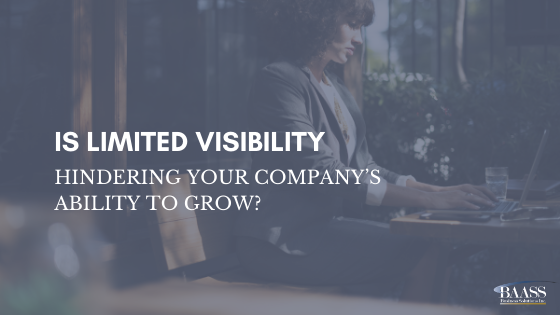 Is Limited Visibility Hindering Your Company’s Ability to Grow?