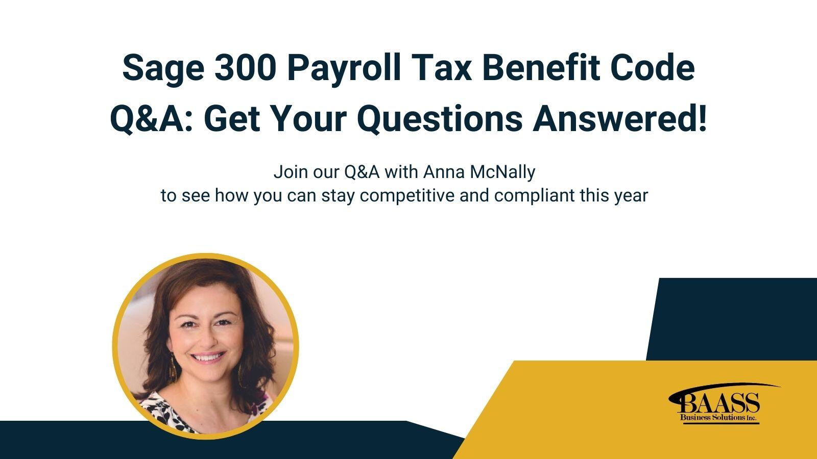 Sage 300 Payroll Tax Benefit Code Q&A: Get Your Questions Answered!