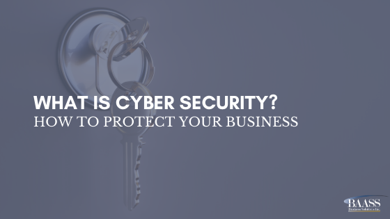 What is Cyber Security? How to Protect Your Business