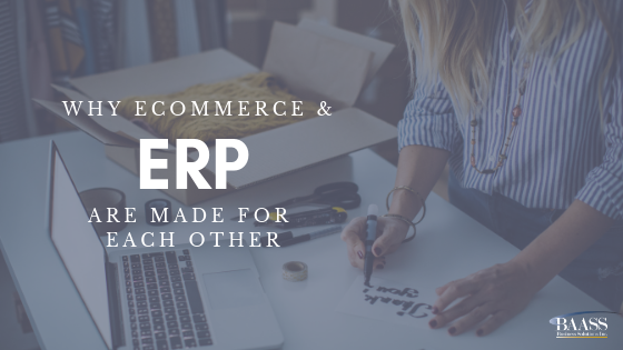 Why Ecommerce and ERP are Made for Each Other